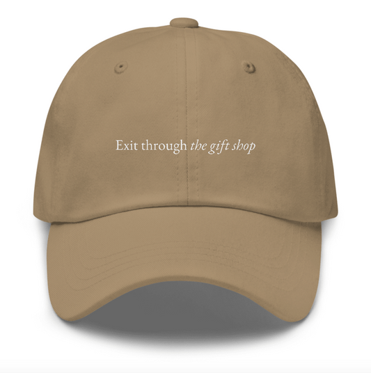 Exit through the gift shop baseball hat