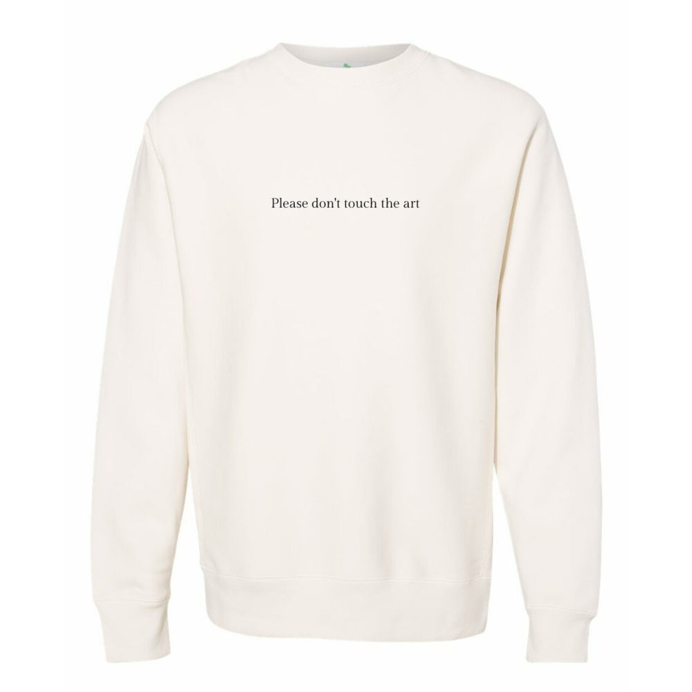 Tacit's "Please Don't Touch the Art" crewneck