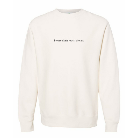 Tacit's "Please Don't Touch the Art" crewneck